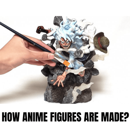 HOW ANIME FIGURES ARE MADE?